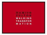 Hamish Fulton: Walking Transformation