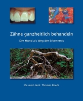 Zähne ganzheitlich behandeln