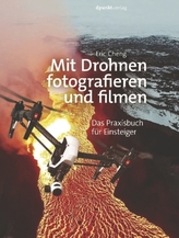 Mit Drohnen fotografieren und filmen