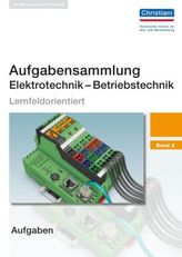 Aufgabensammlung Elektrotechnik - Betriebstechnik. Bd.2