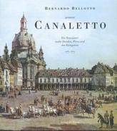 Bernardo Bellotto, genannt Canaletto