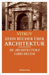 Zehn Bücher über Architektur. De Architectura Libri Decem