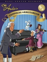 Little Amadeus, Leopolds Arbeitsbuch. Bd.2