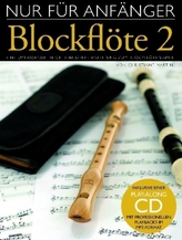 Nur Für Anfänger, Blockflöte, m. MP3-CD. Bd.2