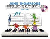John Thompsons Kinderleichte Klavierschule, m. Audio-CD. Tl.2