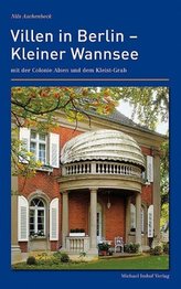 Villen in Berlin - Kleiner Wannsee mit der Colonie Alsen und dem Kleist-Grab