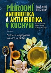 Přírodní antibiotika a antivirotika v kuchyni