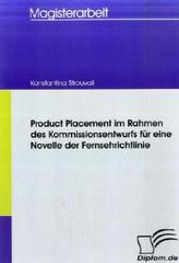 Product Placement im Rahmen des Kommissionsentwurfs für eine Novelle der Fernsehrichtlinie