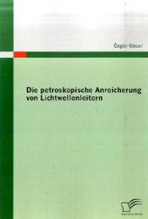 Die petroskopische Anreicherung von Lichtwellenleitern