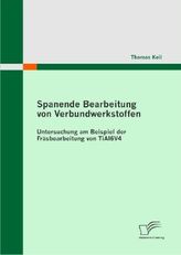 Spanende Bearbeitung von Verbundwerkstoffen