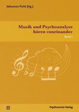 Musik und Psychoanalyse hören voneinander. Bd.1