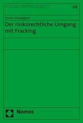 Der risikorechtliche Umgang mit Fracking
