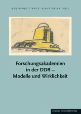 Forschungsakademien in der DDR - Modelle und Wirklichkeit