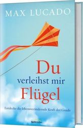 Du verleihst mir Flügel