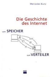 Vom Speicher zum Verteiler, Die Geschichte des Internet