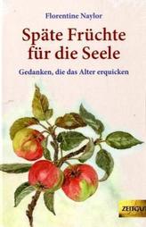 Späte Früchte für die Seele