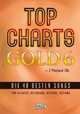 Top Charts Gold, für Klavier, Keyboard, Gitarre, Gesang, m. 2 Audio-CDs. Bd.6