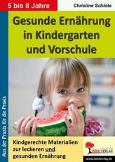 Gesunde Ernährung in Kindergarten und Vorschule