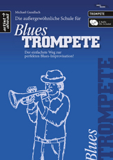 Die außergewöhnliche Schule für Blues-Trompete, m. 2 Audio-CDs