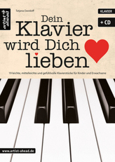 Dein Klavier wird Dich lieben, m. 1 Audio-CD