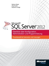 Microsoft SQL Server 2012 - Überblick über Konfiguration, Administration, Programmierung