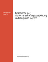 Geschichte der Genossenschaftsgesetzgebung im Königreich Bayern