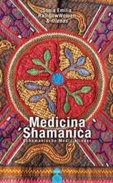 Sonia Emilia RainbowWoman & Friends - Medicina Shamanica, m. Audio-CD