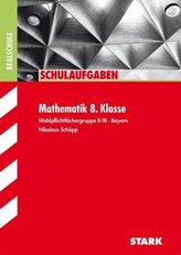 Mathematik 8. Klasse, Wahlpflichtfächergruppe II/III, Bayern