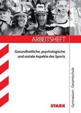 Arbeitsheft Gesundheitliche, psychologische und soziale Aspekte des Sports