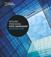 Michael Freemans Foto-Workshop Komposition