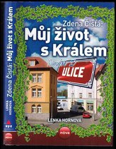 Zdena Čistá: Můj život s Králem