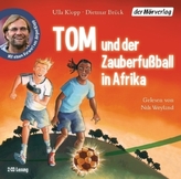Tom und der Zauberfußball in Afrika, 2 Audio-CDs