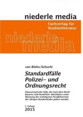 Standardfälle Polizei- und Ordnungsrecht