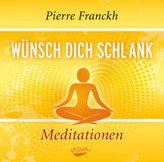 Wünsch dich schlank - Meditationen, 1 Audio-CD