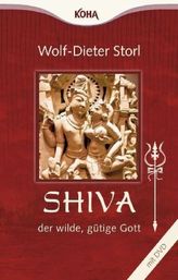 Shiva, der wilde, gütige Gott