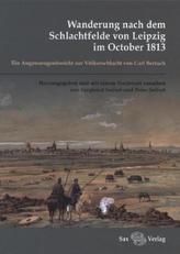Wanderung nach dem Schlachtfelde von Leipzig im October 1813