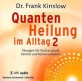 Quantenheilung im Alltag, 2 Audio-CDs. Tl.2