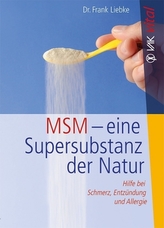 MSM, eine Super-Substanz der Natur