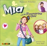 Mia und der Traumprinz für Omi, 2 Audio-CDs