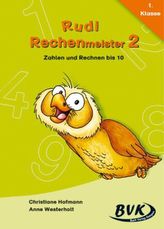 Zahlen und Rechnen bis 10, 1. Klasse. Bd.2
