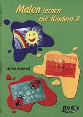 Malen lernen mit Kindern. Bd.2