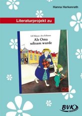 Literaturprojekt zu 'Als Oma seltsam wurde'