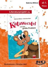 Literaturprojekt zu 'Katawechtel und das große Problem'