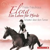 Elena, Ein Leben für Pferde - Schatten über dem Turnier, 1 Audio-CD