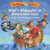 Käpt'n Klabauter im dampfenden Meer und 5 weitere Piratengeschichten, 1 Audio-CD