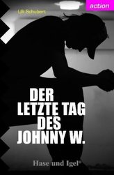 Der letzte Tag des Johnny W.