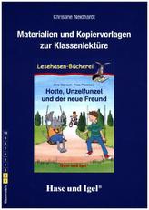 Materialien und Kopiervorlagen zur Klassenlektüre 'Hotte, Unzelfunzel und der neue Freund'