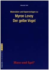 Materialien und Kopiervorlagen zu Myron Levoy: Der gelbe Vogel