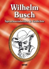 Wilhelm Busch, Spruchweisheiten & Gedichte