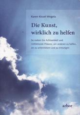 Die Kunst, wirklich zu helfen